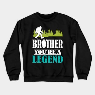 Brother Bigfoot You're A Legend Happy Father Parent Summer Independence Summer Day Vintage Retro Crewneck Sweatshirt